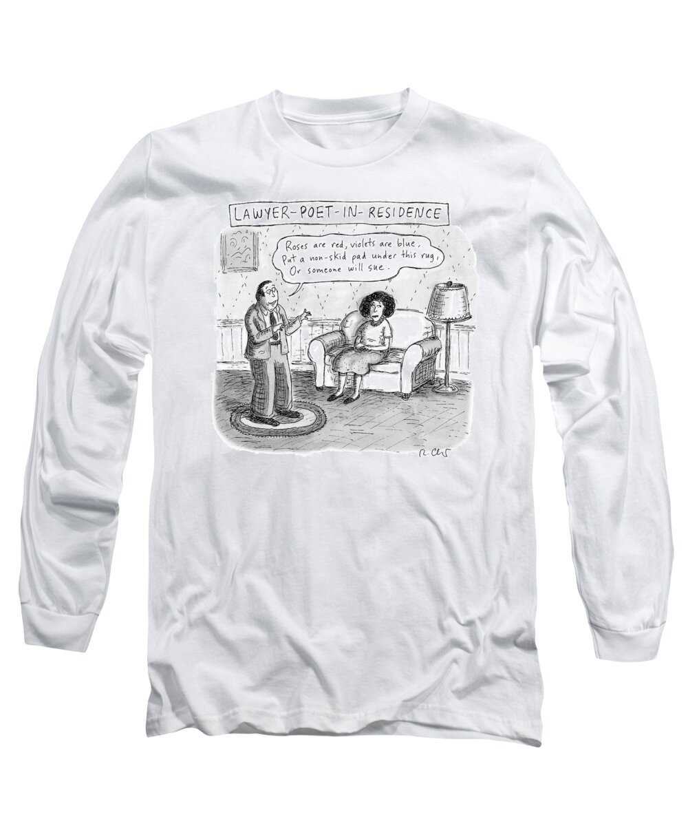 Captionless Long Sleeve T-Shirt featuring the drawing Lawyer Poet In Residence by Roz Chast