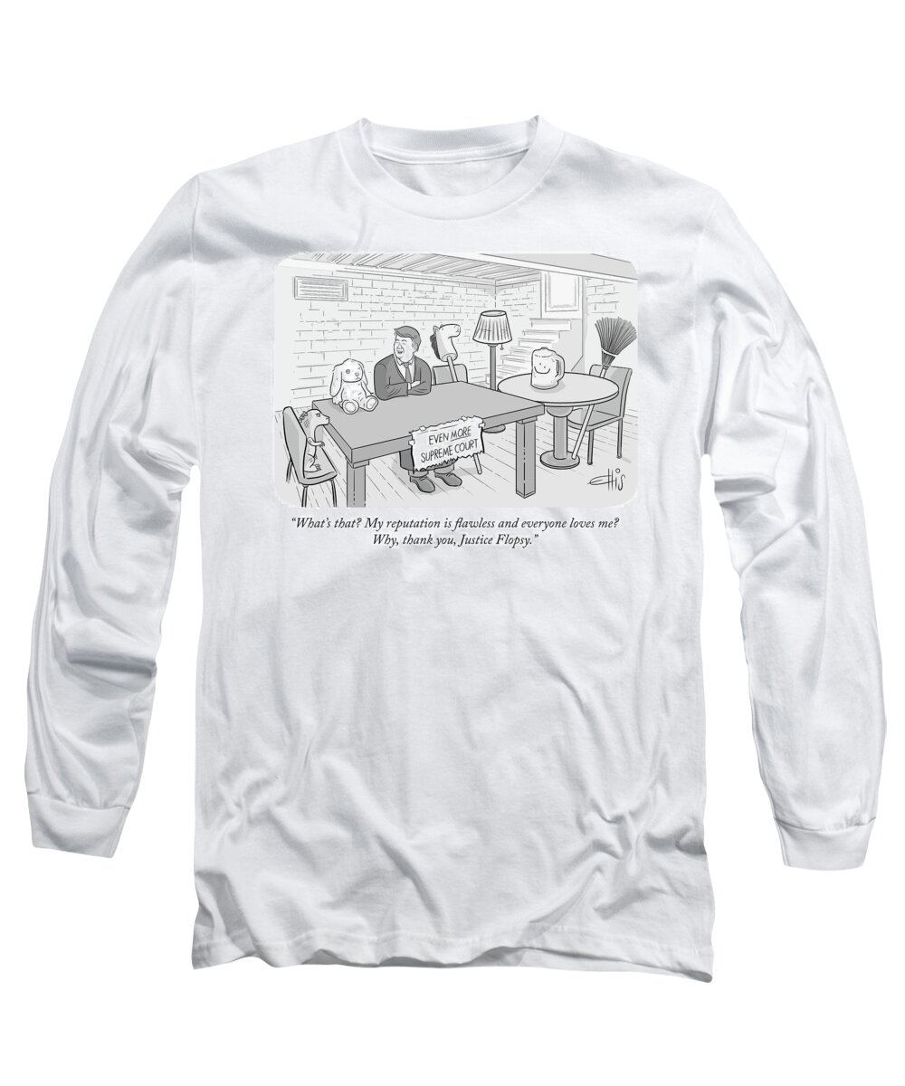 Even More Supreme Court Long Sleeve T-Shirt featuring the drawing My reputation is flawless by Ellis Rosen