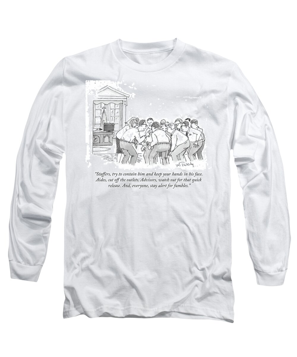 Staffers Long Sleeve T-Shirt featuring the drawing Stay Alert For Fumbles by Mike Twohy