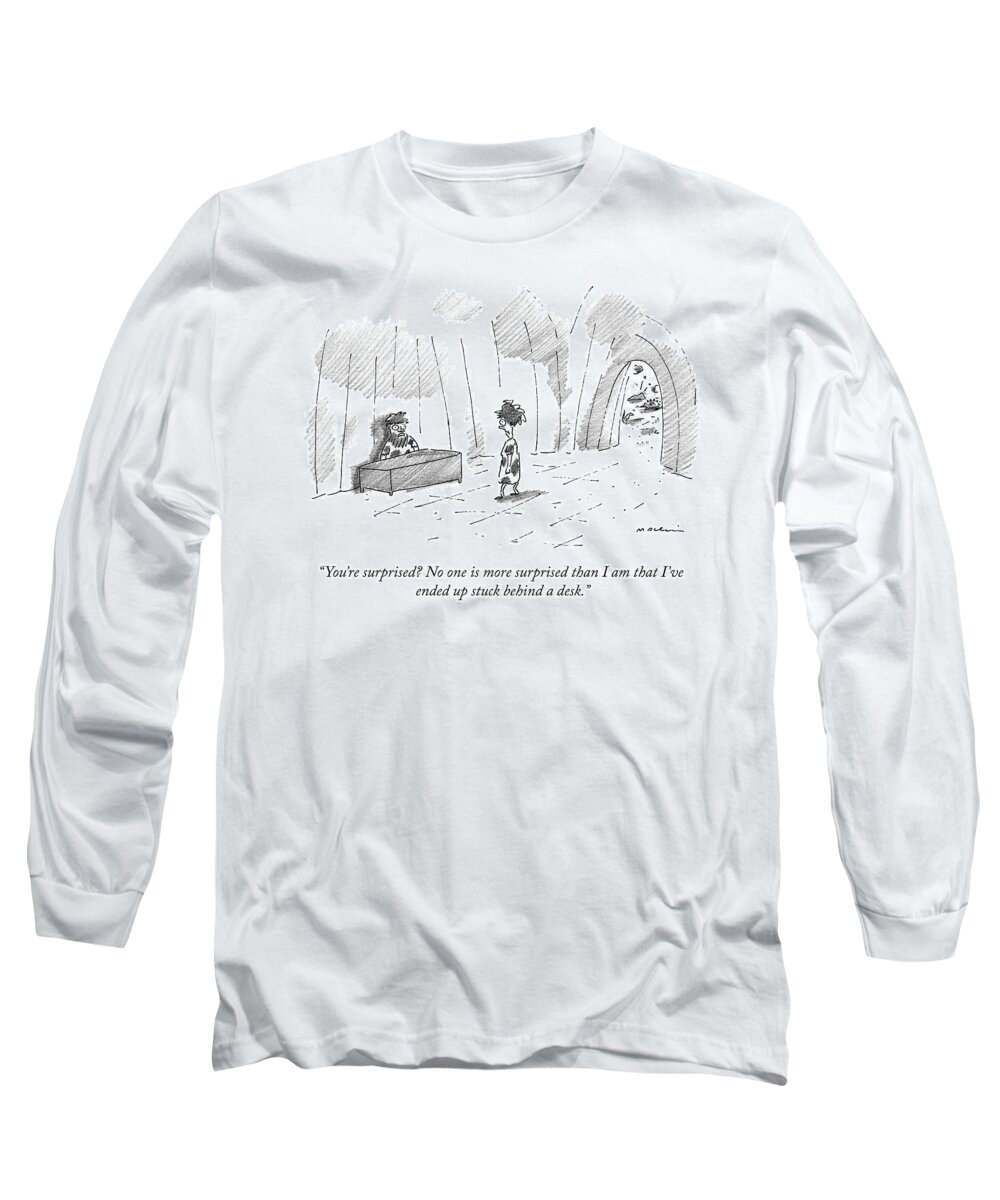 you're Surprised? No One Is More Surprised Than Me That I've Ended Up Stuck Behind A Desk. Desk Long Sleeve T-Shirt featuring the drawing Stuck Behind a Desk by Michael Maslin