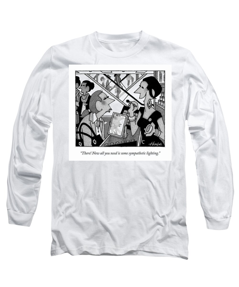 there! Now All You Need Is Some Sympathetic Lighting. Makeup Long Sleeve T-Shirt featuring the photograph Sympathetic Lighting by William Haefeli