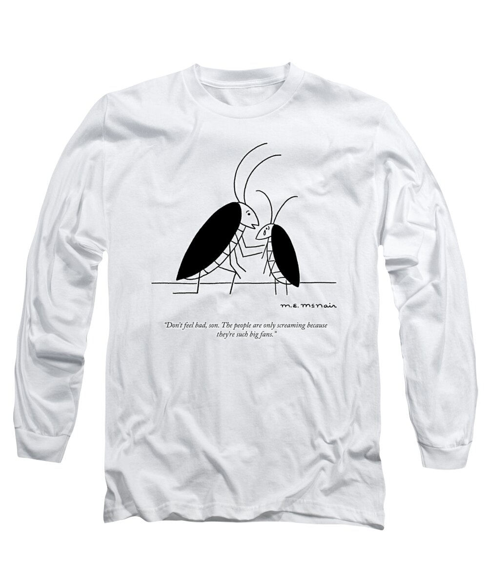don't Feel Bad Long Sleeve T-Shirt featuring the drawing The Screams of Fans by Elisabeth McNair