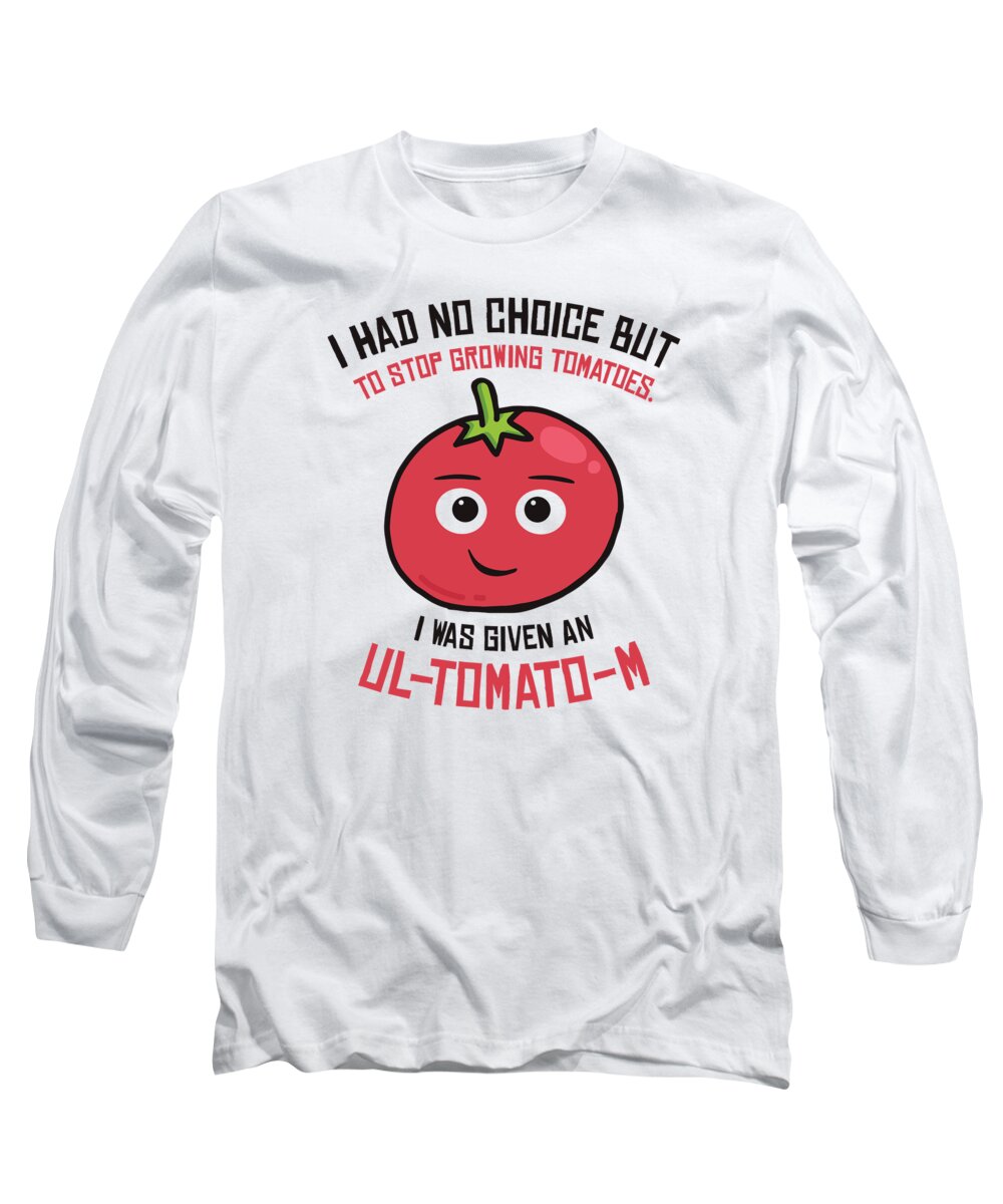 Tomato Garden Long Sleeve T-Shirt featuring the digital art Tomato Gardening Lover Funny Gardener #16 by Toms Tee Store