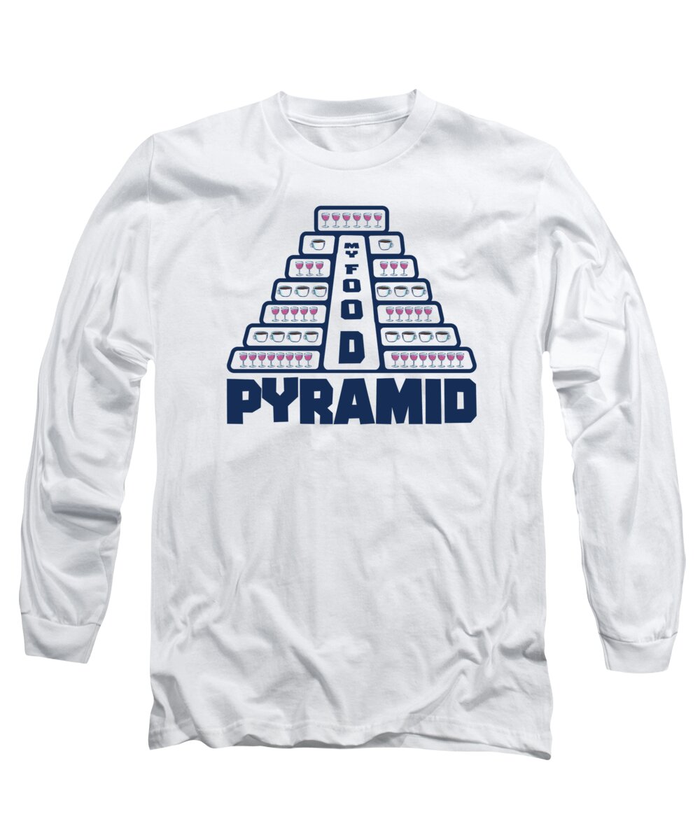 Food Pyramid Long Sleeve T-Shirt featuring the digital art Food Pyramid Coffee Wine Drinking #4 by Toms Tee Store