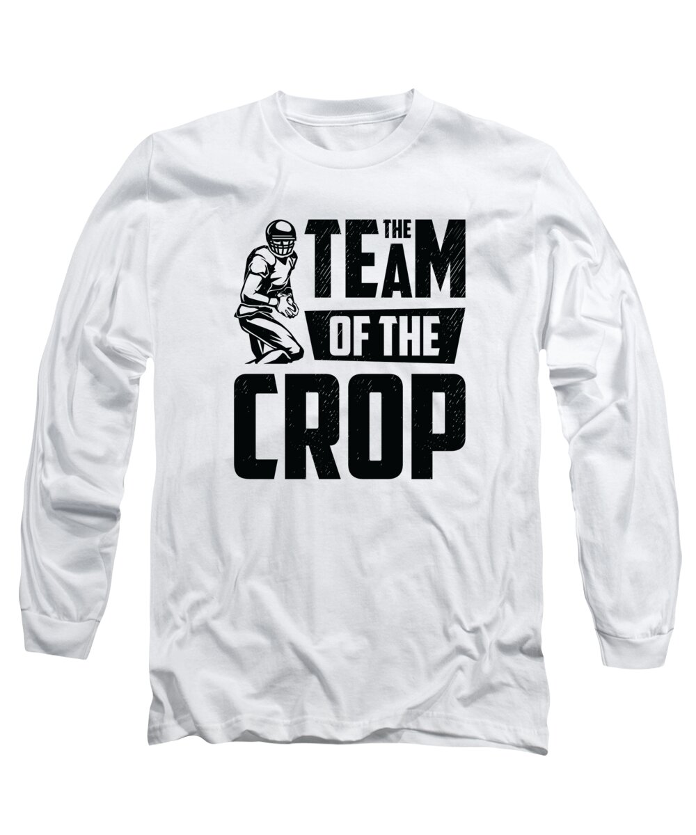 Football Long Sleeve T-Shirt featuring the digital art Football Team of The Crop Player Sports #4 by Toms Tee Store