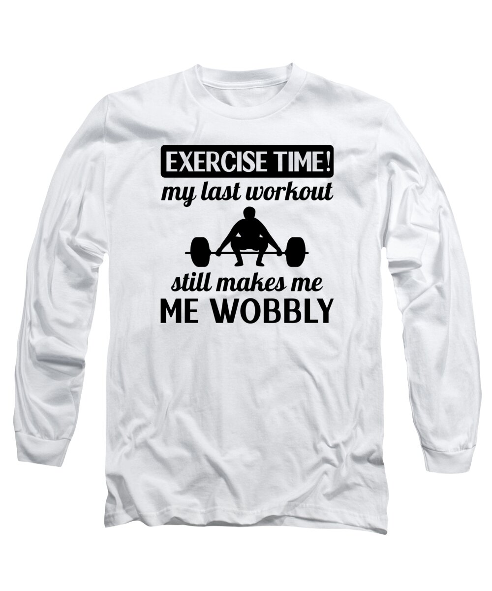 Sore Muscles Long Sleeve T-Shirt featuring the digital art Sore muscles Workout Wobbly Gym Body Builder #4 by Toms Tee Store