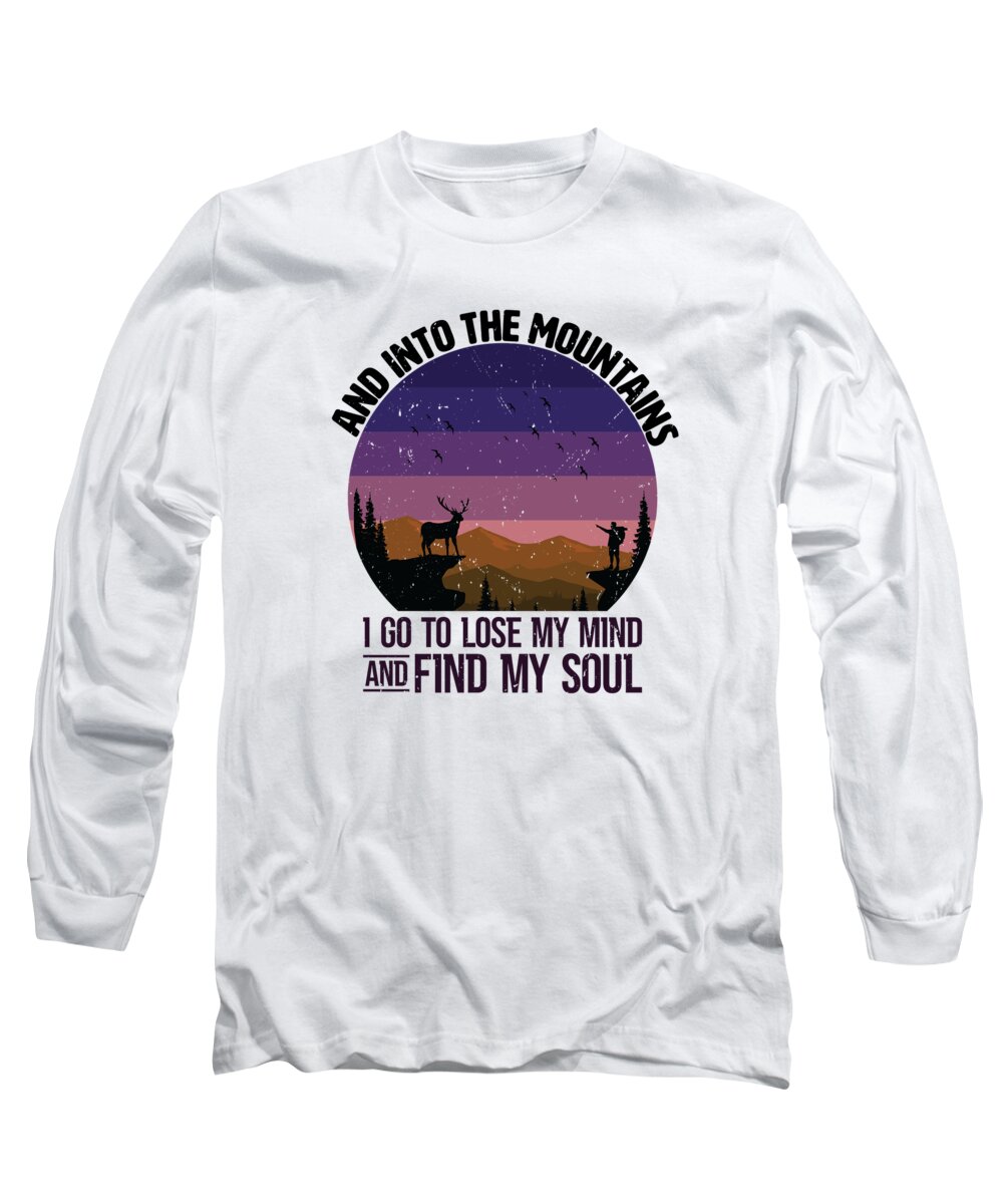 Hiking Long Sleeve T-Shirt featuring the digital art And Into The Mountain Mountaineer Nature Hiking Hiker by Toms Tee Store
