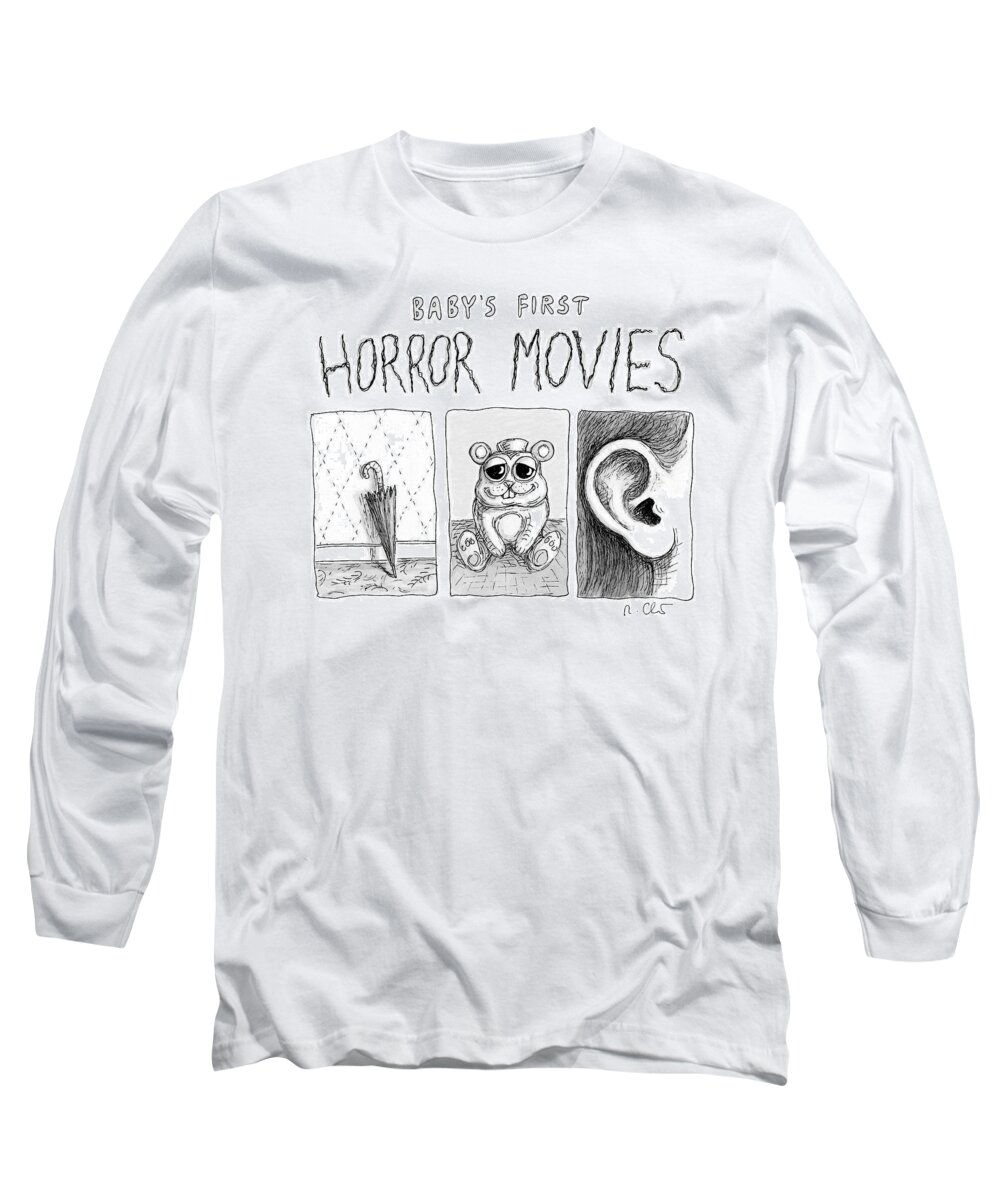 Captionless Long Sleeve T-Shirt featuring the drawing Baby's First Horror Movies by Roz Chast