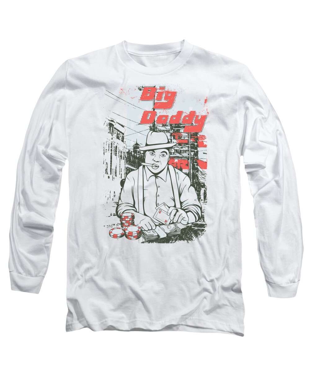 Big Daddy Old School Gambling Gangster Long Sleeve T-Shirt by Jacob Zelazny  - Pixels