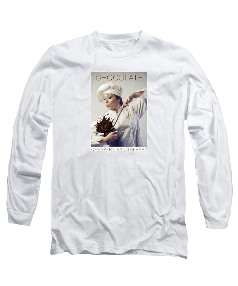 Chocolate Long Sleeve T-Shirt featuring the photograph Chocolate. Cheaper Than Therapy. by Gail Marten