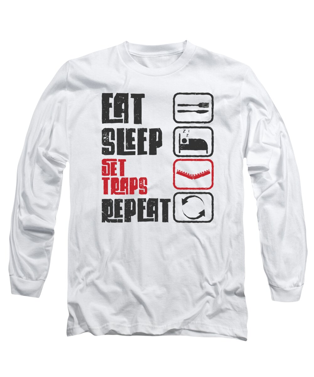 Hunting Long Sleeve T-Shirt featuring the digital art Eat Sleep Set Traps Repeat Hunting Hunter by Toms Tee Store