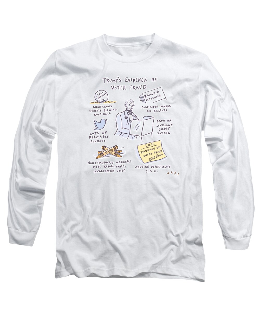 Captionless Long Sleeve T-Shirt featuring the drawing Evidence of Voter Fraud by Kim Warp