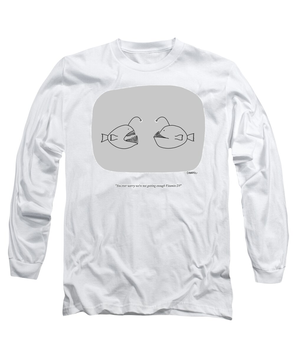 You Ever Worry We're Not Getting Enough Vitamin D? Long Sleeve T-Shirt featuring the drawing Getting Enough Vitamin D by Johnny DiNapoli