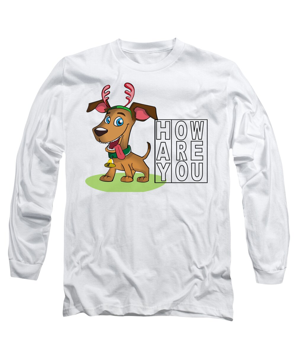 Hay How Are You Long Sleeve T-Shirt featuring the digital art Hay How Are You Christmas Dog by Ali Baucom