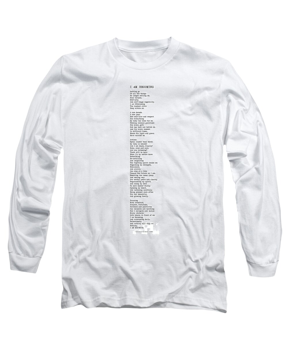 I Am Becoming Long Sleeve T-Shirt featuring the digital art I Am Becoming - Poem without design by Tanielle Childers