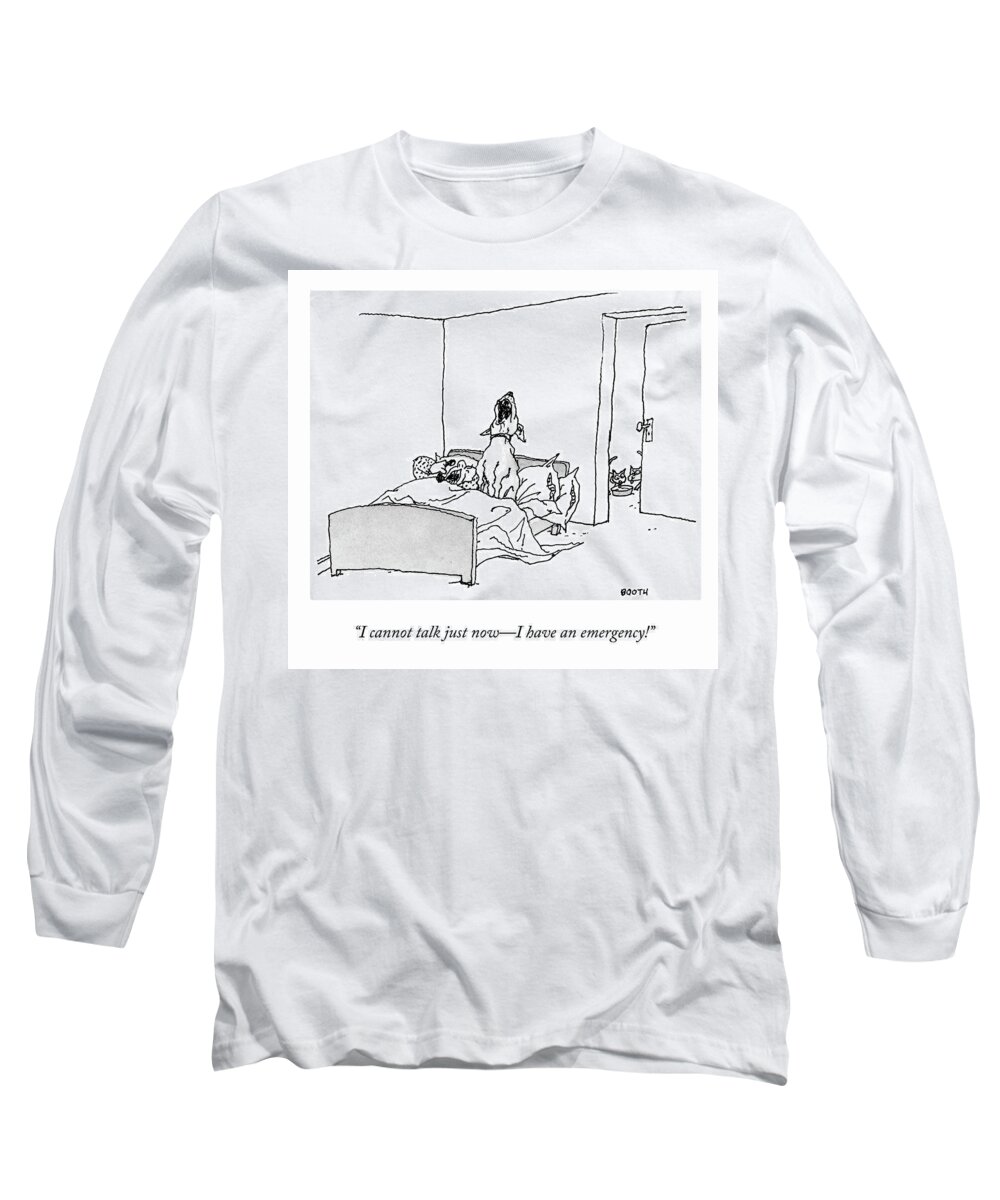 i Cannot Talk Just Nowi Have An Emergency! Owner Long Sleeve T-Shirt featuring the drawing I Have An Emergency by George Booth