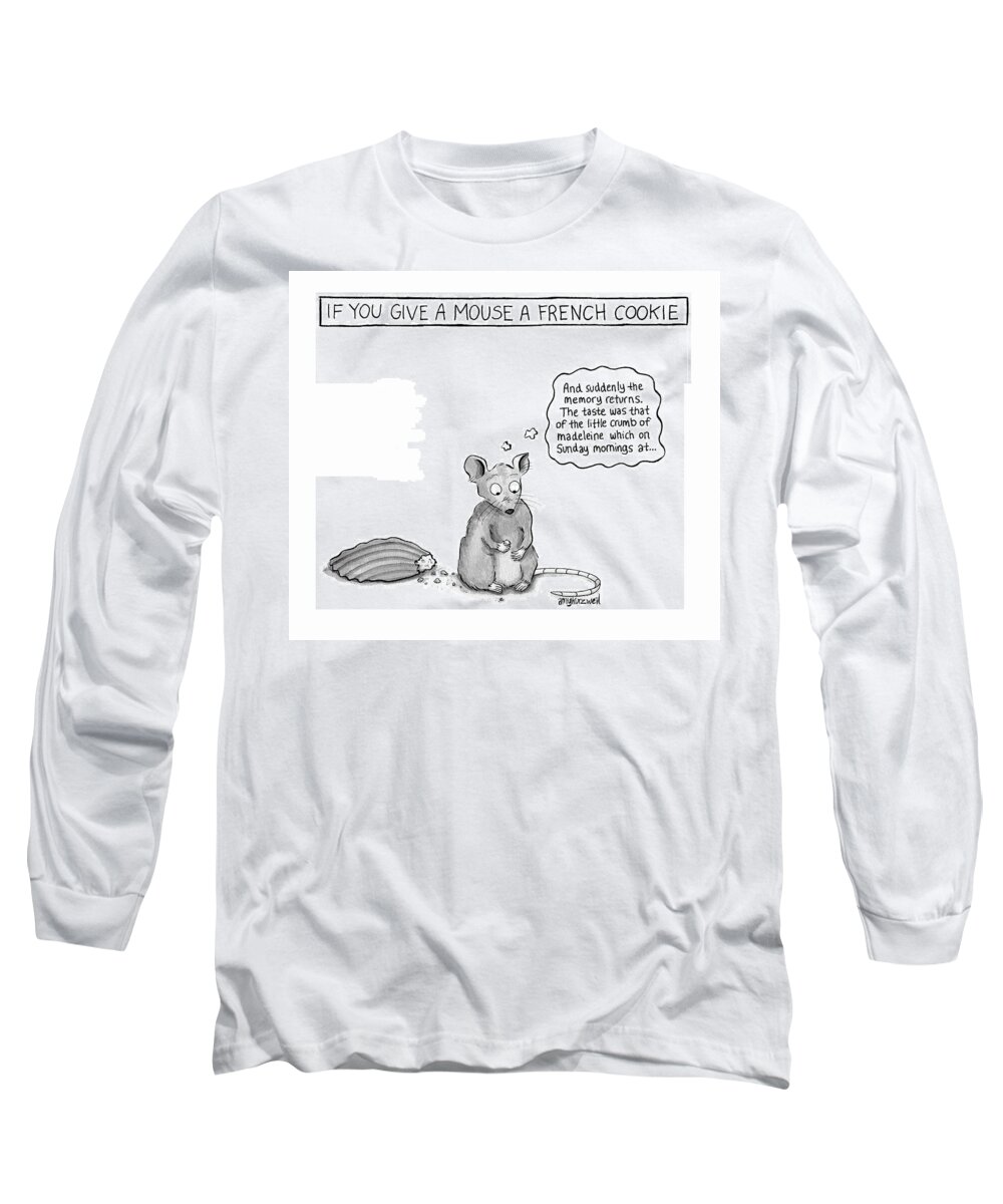 Captionless Long Sleeve T-Shirt featuring the drawing If You Give a Mouse a French Cookie by Amy Kurzweil