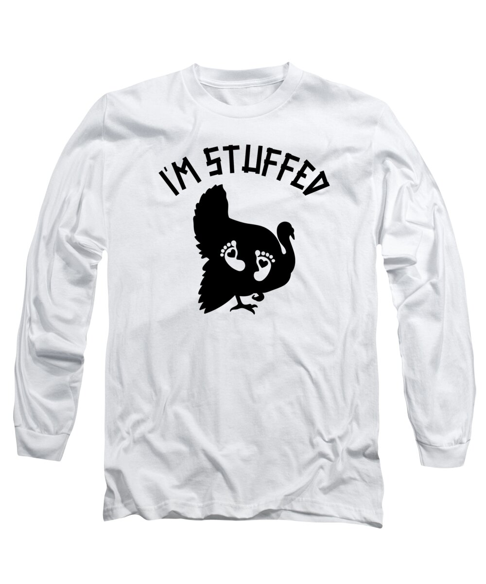 Thanksgiving Long Sleeve T-Shirt featuring the digital art Im Stuffed Thanksgiving by Toms Tee Store