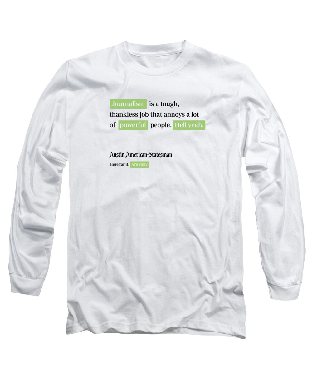 Austin Long Sleeve T-Shirt featuring the digital art Journalism is tough - Austin American-Statesman White by Gannett