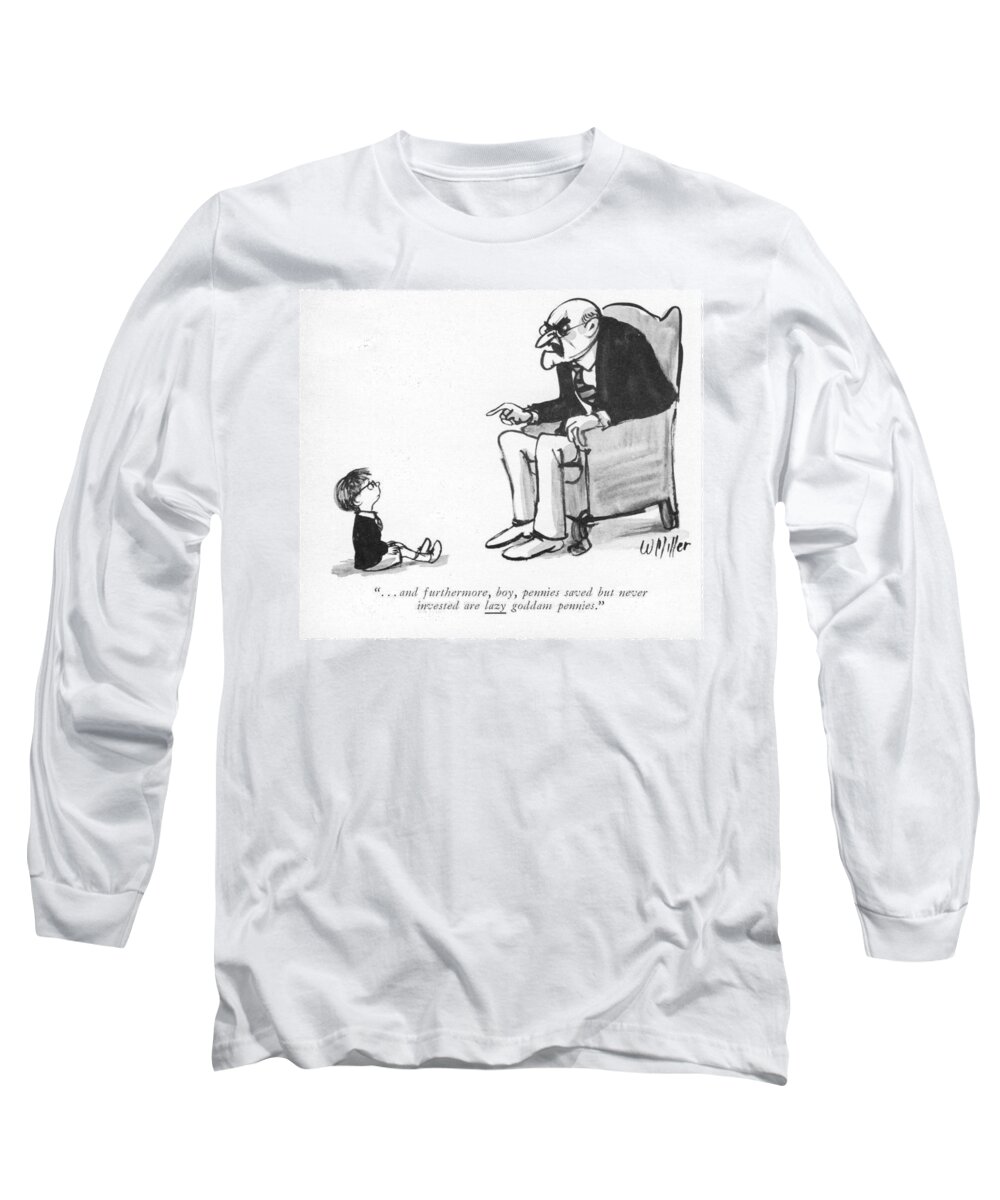 . . . And Furthermore Long Sleeve T-Shirt featuring the drawing Lazy Goddam Pennies by Warren Miller