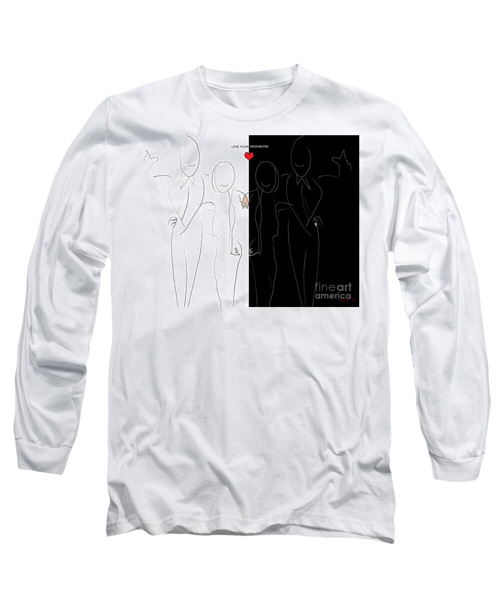 Love Long Sleeve T-Shirt featuring the digital art Love your Neighbors by Gabrielle Schertz