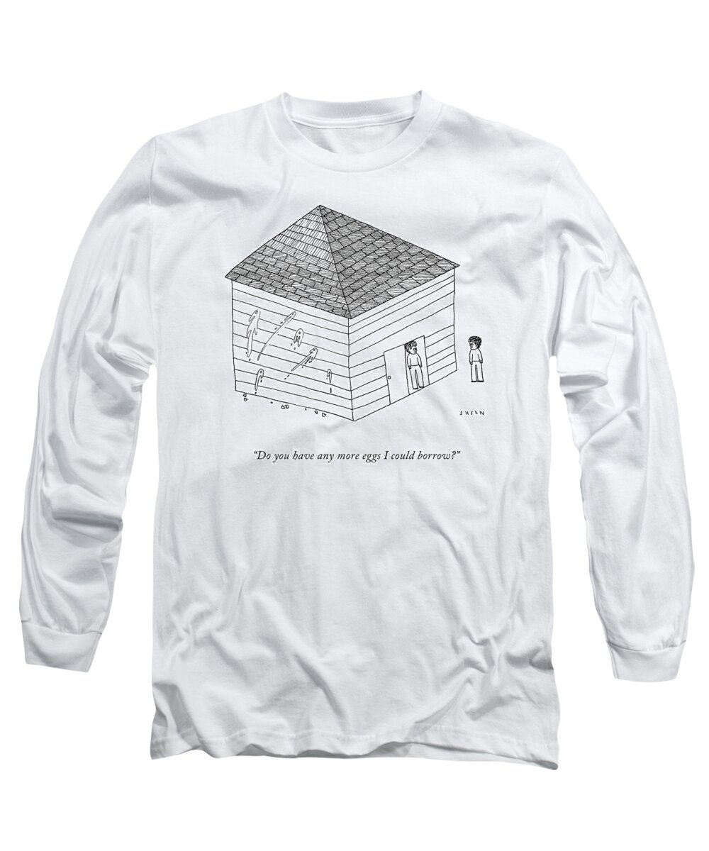 Do You Have Any More Eggs I Could Borrow? Long Sleeve T-Shirt featuring the drawing More Eggs by Justin Sheen
