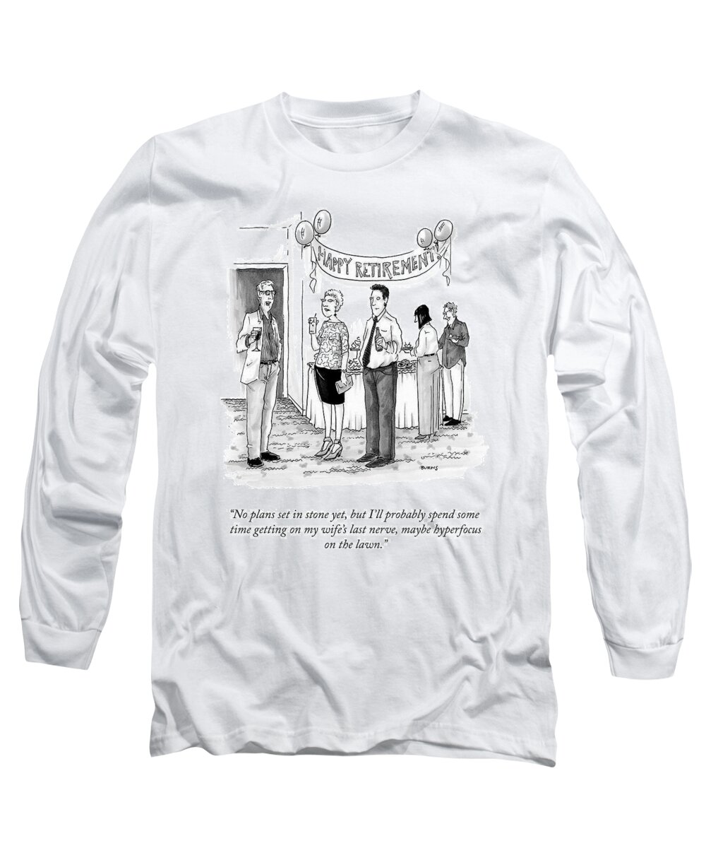no Plans Set In Stone Yet Long Sleeve T-Shirt featuring the drawing No Plans Yet by Teresa Burns Parkhurst