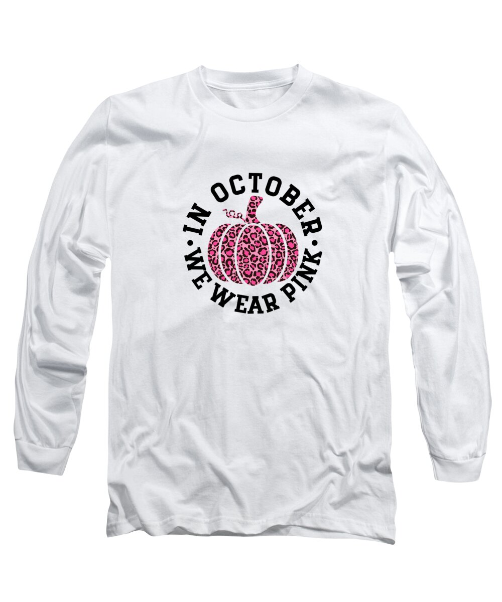 October We Wear Pink and Black Leopard Print Pumpkin - Breast Cancer  Awareness Black Font Long Sleeve T-Shirt by Breast Cancer Warriors - Fine  Art America