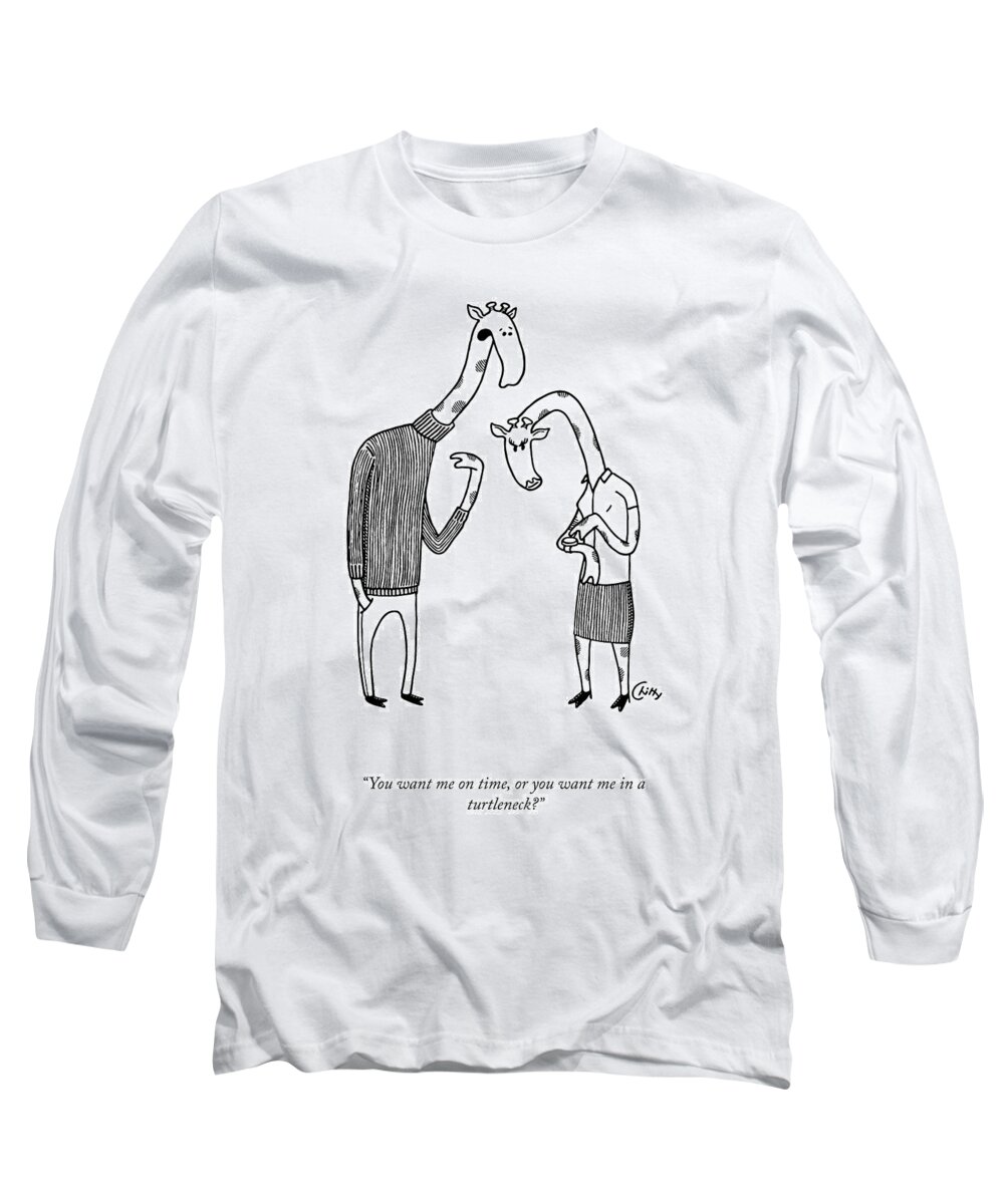 You Want Me On Time Long Sleeve T-Shirt featuring the drawing On Time Or In A Turtleneck? by Tom Chitty
