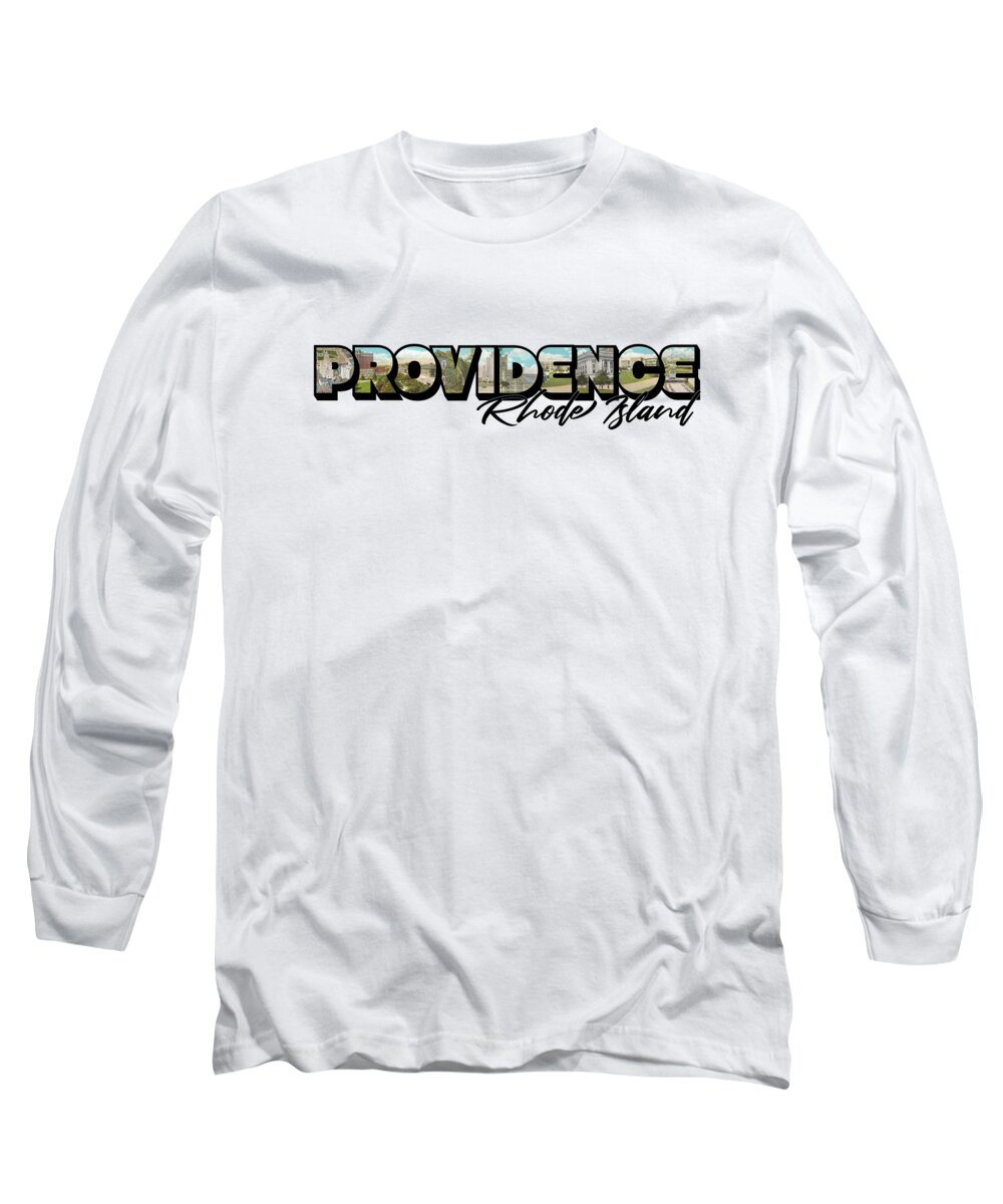 Providence Rhode Island Long Sleeve T-Shirt featuring the photograph Providence Rhode Island Big Letter by Colleen Cornelius
