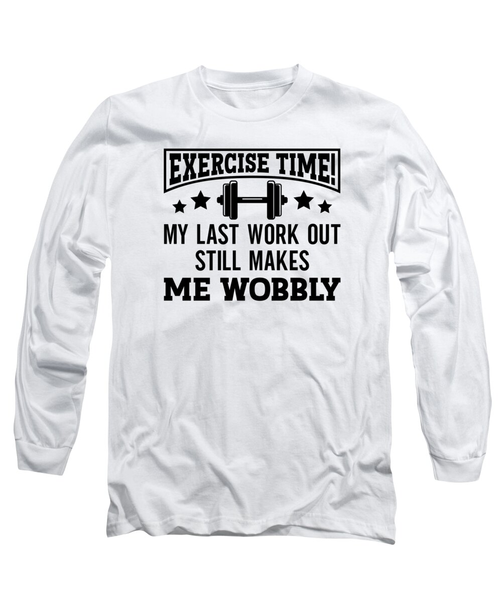 Sore Muscles Long Sleeve T-Shirt featuring the digital art Sore muscles Workout Wobbly Gym Body Builder by Toms Tee Store