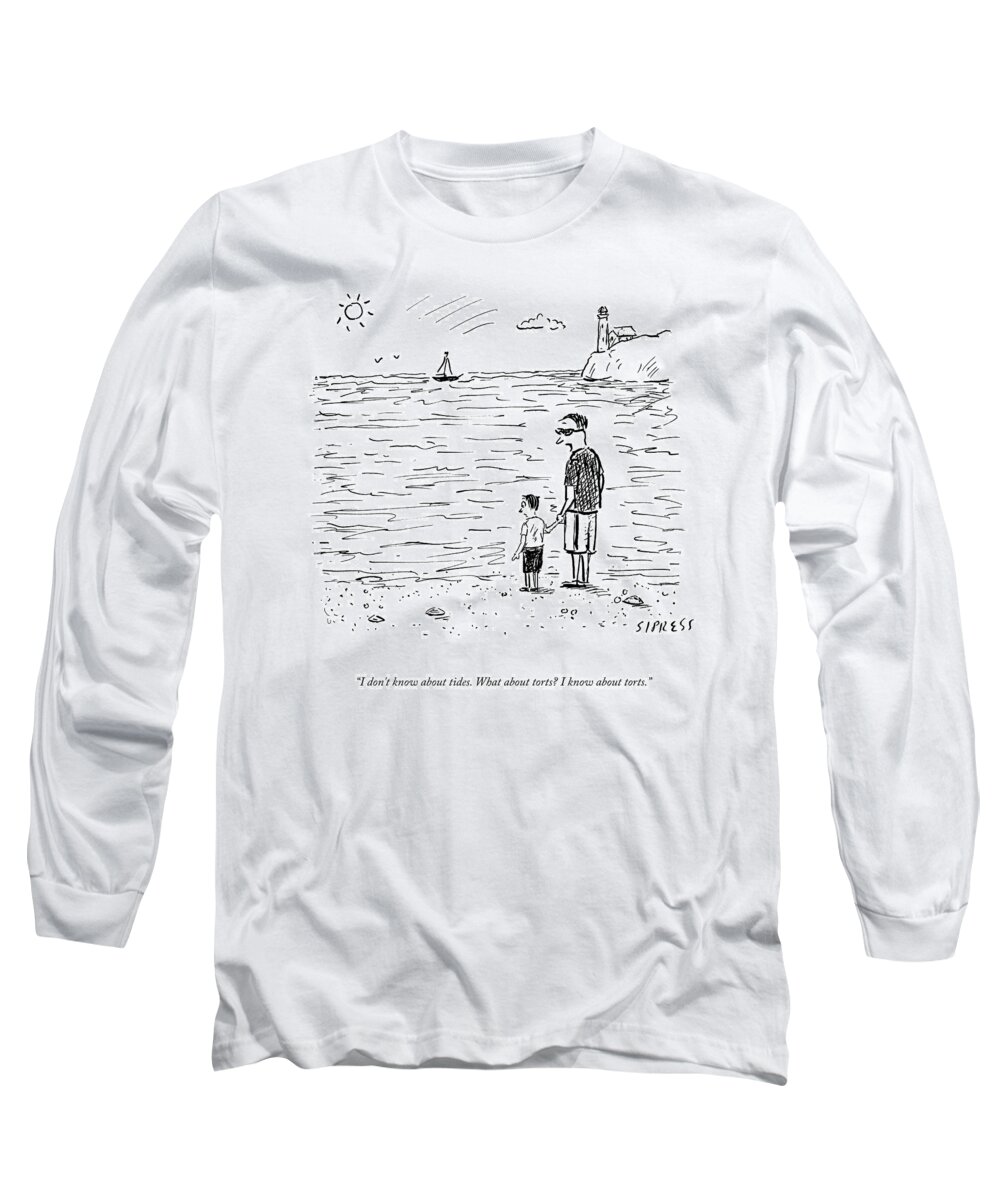 I Don't Know About Tides. What About Torts? I Know About Torts. Long Sleeve T-Shirt featuring the drawing What About Torts? by David Sipress