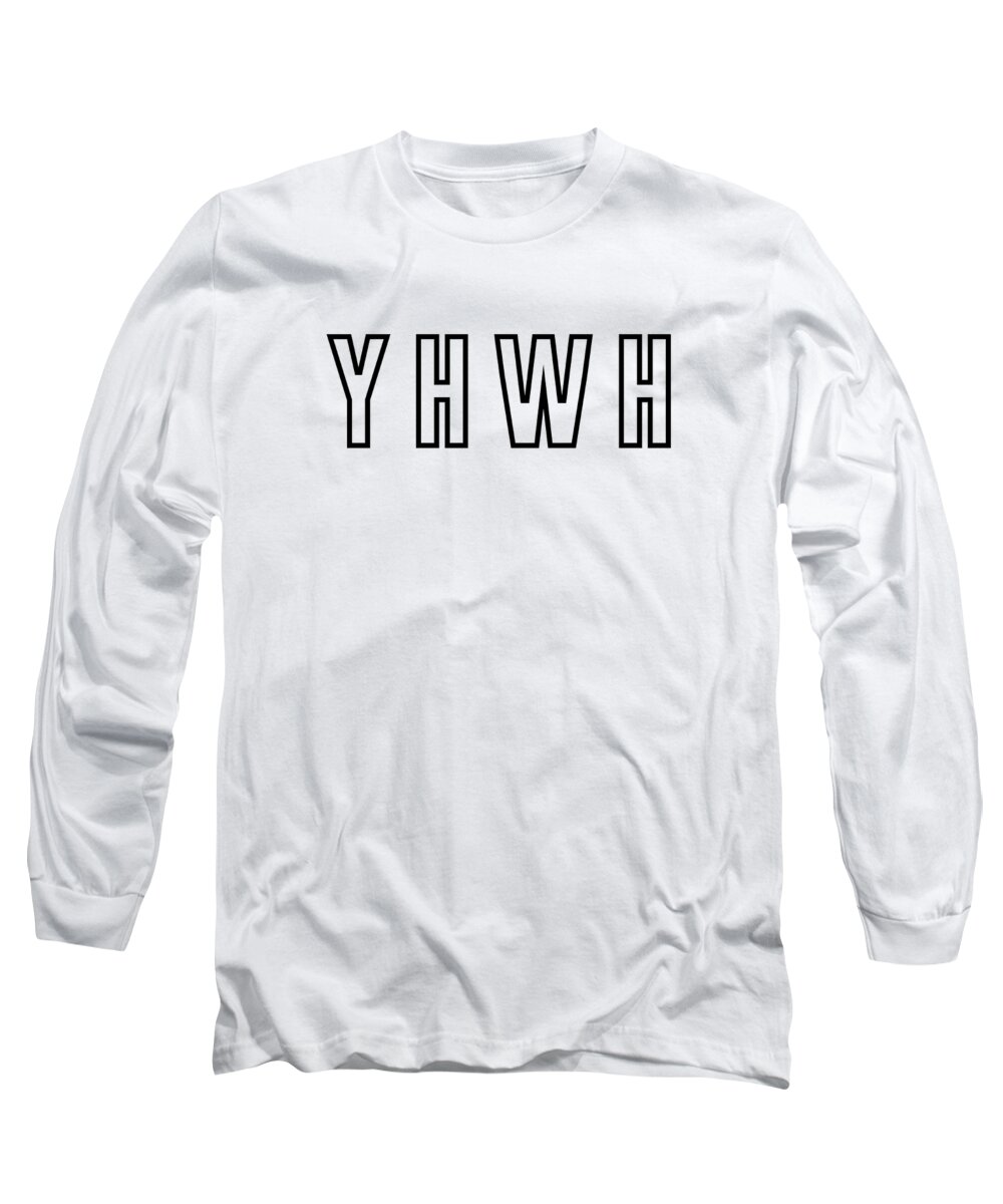 YHWH 2 - Modern, Minimal Faith-Based Print 1 - Christian Quotes Long Sleeve  T-Shirt