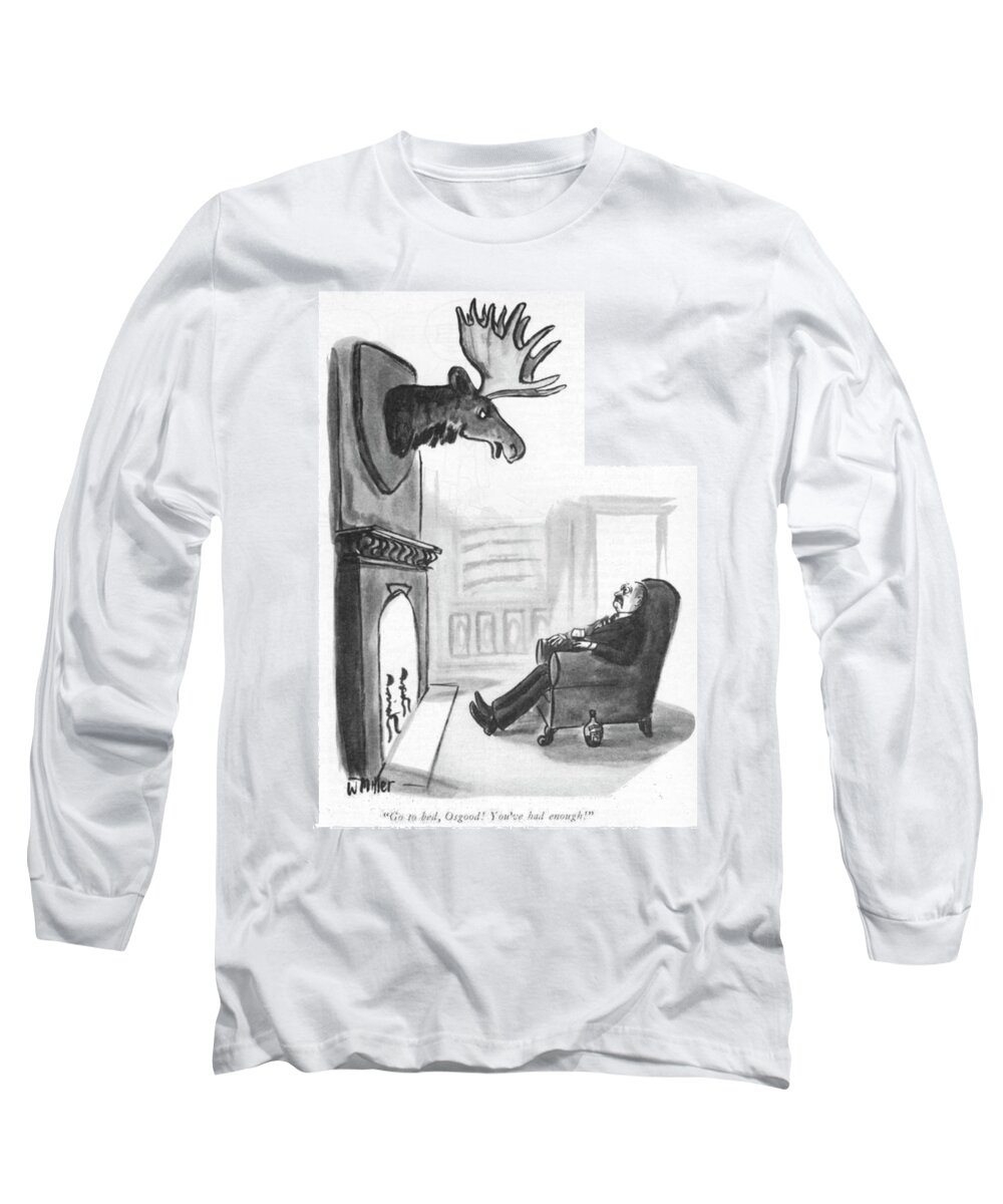 go To Bed Long Sleeve T-Shirt featuring the drawing You've Had Enough by Warren Miller