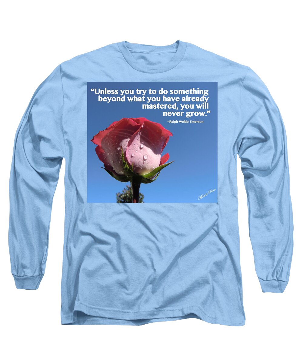 Choose Your Quote Long Sleeve T-Shirt featuring the photograph Choose your Quote Choose Your Picture 21 by Michele Penn