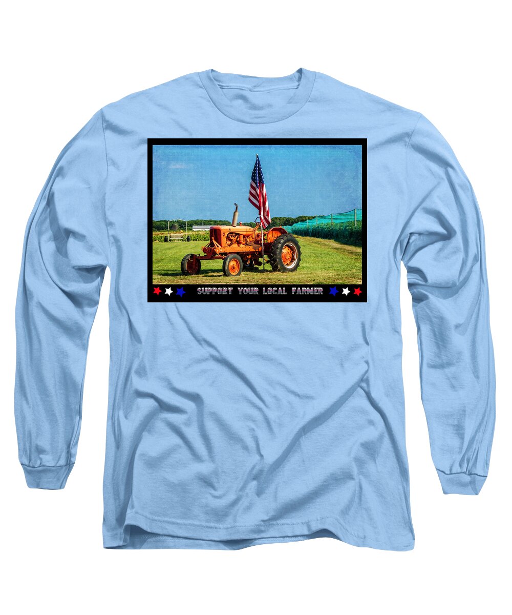 Poster Long Sleeve T-Shirt featuring the photograph Support Your Local Farmer by Cathy Kovarik