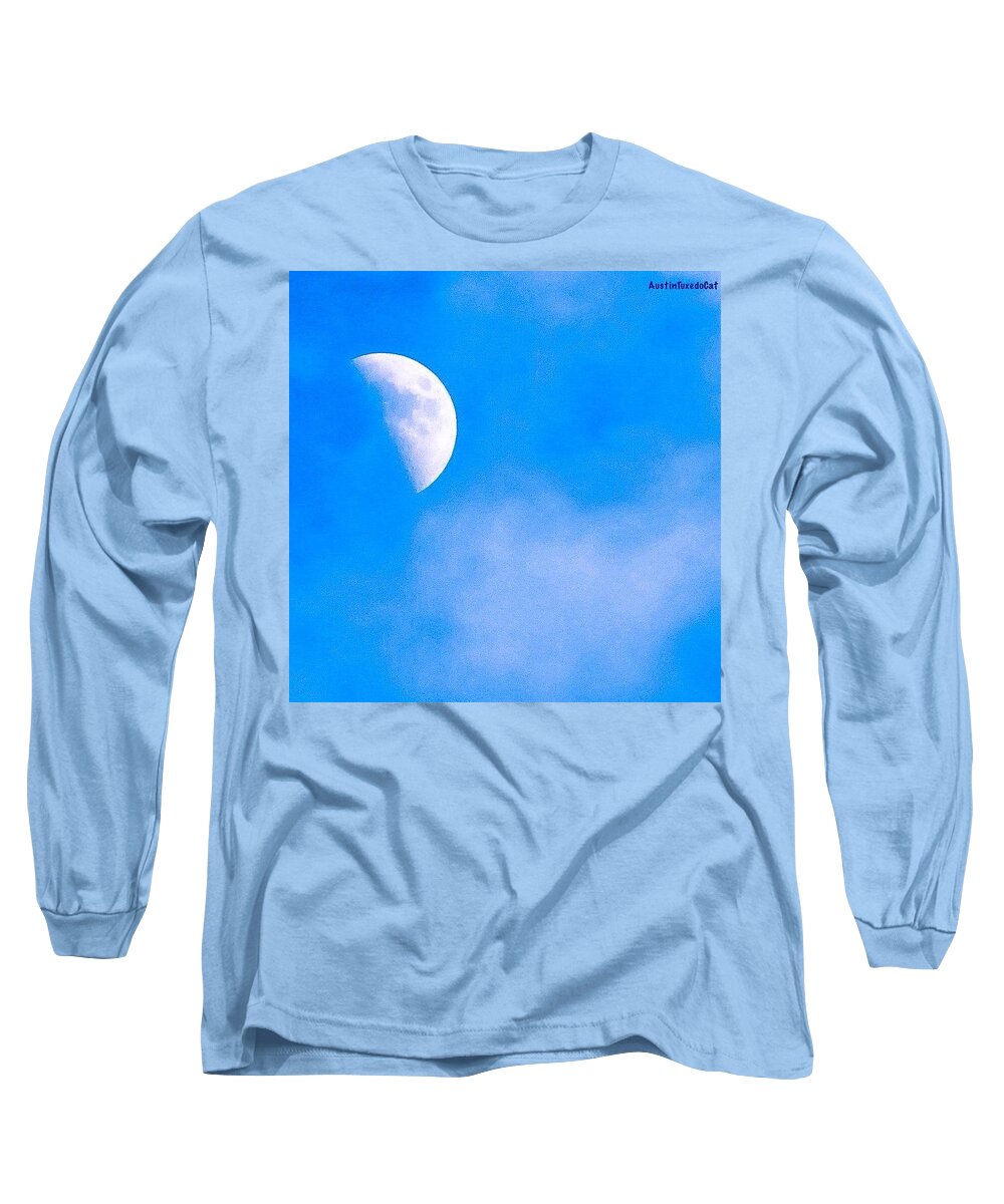 Beautiful Long Sleeve T-Shirt featuring the photograph Finally Some #bluesky And The #moon #1 by Austin Tuxedo Cat