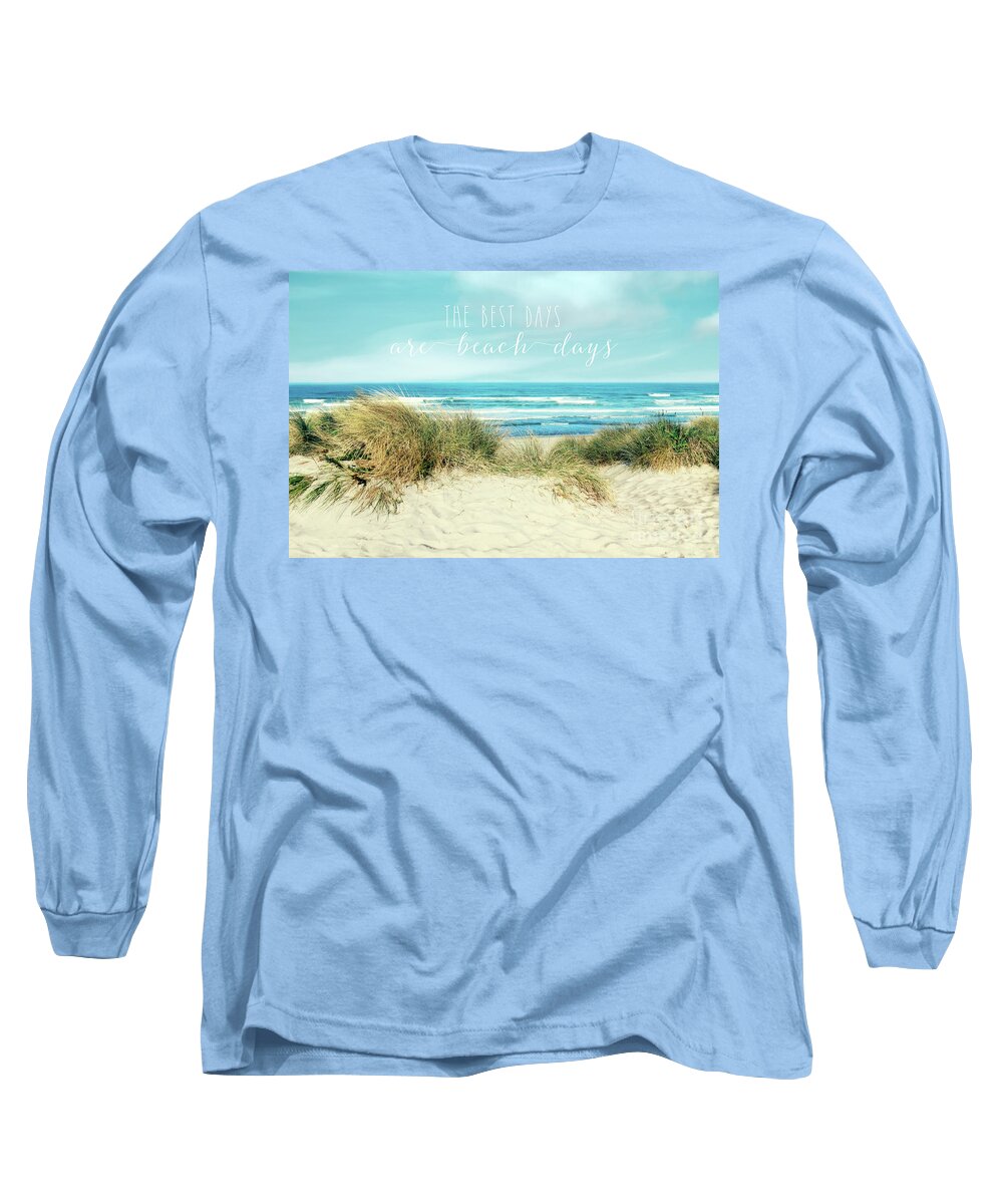 Beach Long Sleeve T-Shirt featuring the photograph The best days are beach days by Sylvia Cook