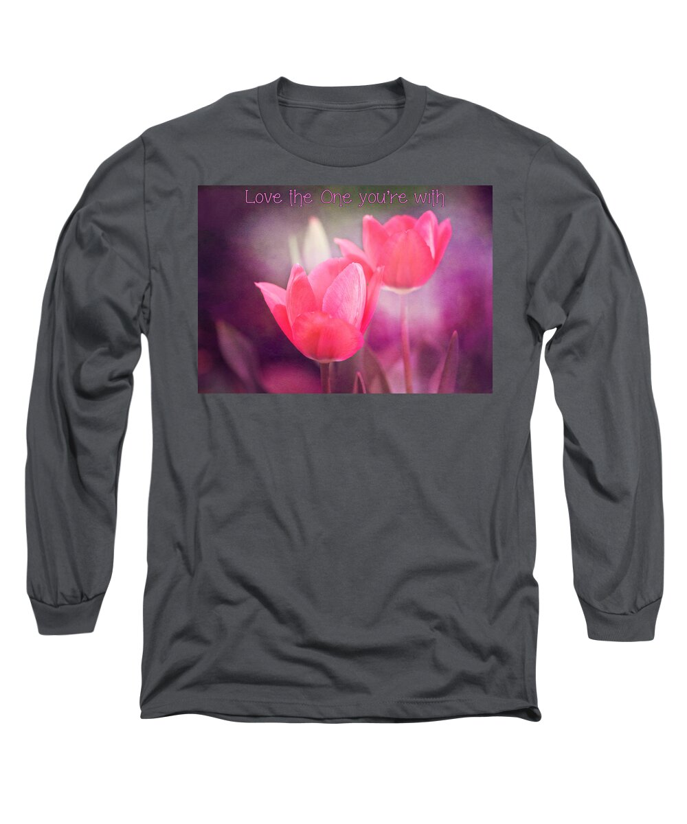 Floral Long Sleeve T-Shirt featuring the photograph Love the One you're with by Trina Ansel