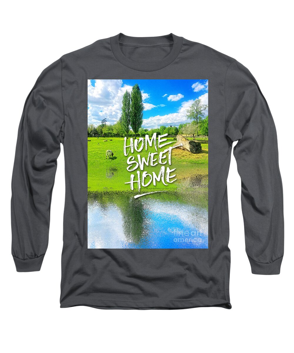Home Sweet Home Long Sleeve T-Shirt featuring the photograph Home Sweet Home Pastoral Versailles Chateau Country Landscape by Beverly Claire Kaiya