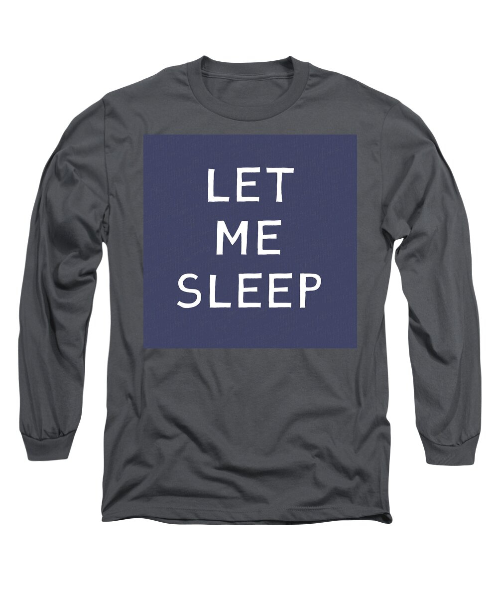 Nap Long Sleeve T-Shirt featuring the mixed media Let Me Sleep Blue- Art by Linda Woods by Linda Woods