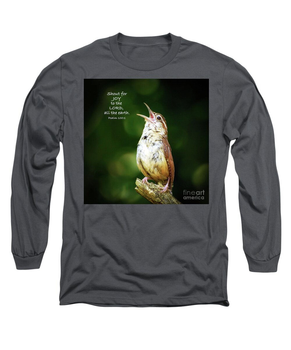 Scripture Verse Long Sleeve T-Shirt featuring the photograph Shout For Joy by Kerri Farley