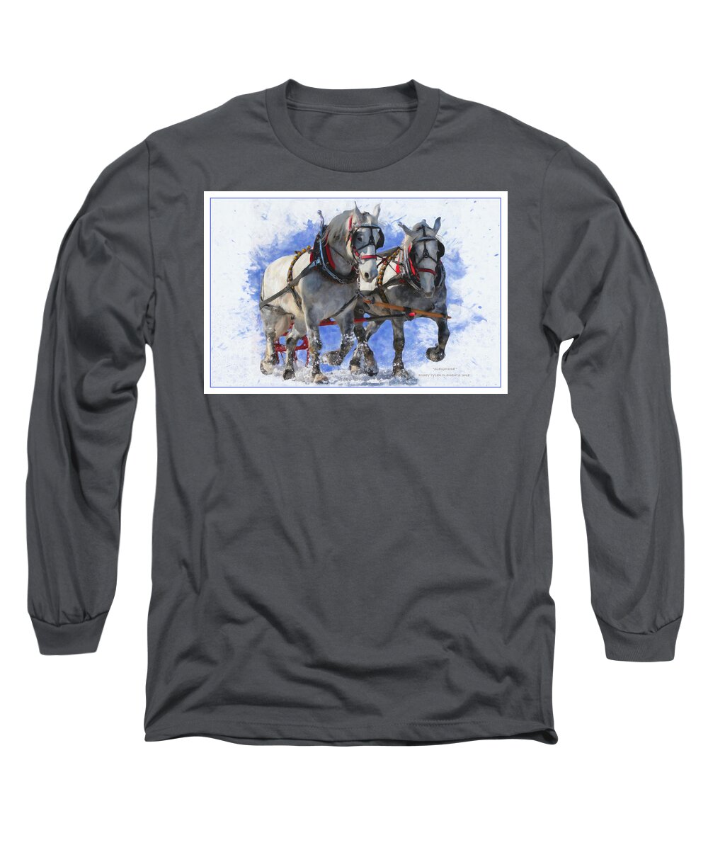 Horse Horses Draft Horses Percheron Horses White Horse Grey Horse Winter Snow Sleigh Winter Nature Long Sleeve T-Shirt featuring the digital art Sleigh Ride #1 by Posey Clements