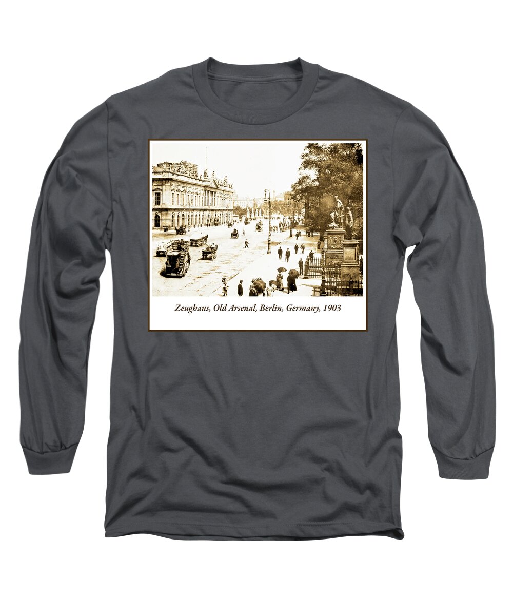 Zeughaus, Arsenal, Berlin, Germany, 1903, Vintage Photograph Long Sleeve T-Shirt by Macarthur Gurmankin - Pixels