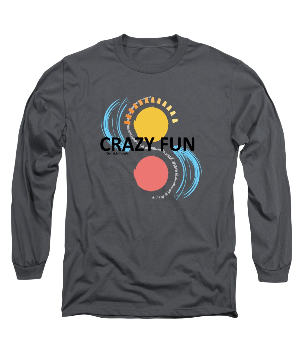  Long Sleeve T-Shirt featuring the digital art Crazy Fun by Gena Livings