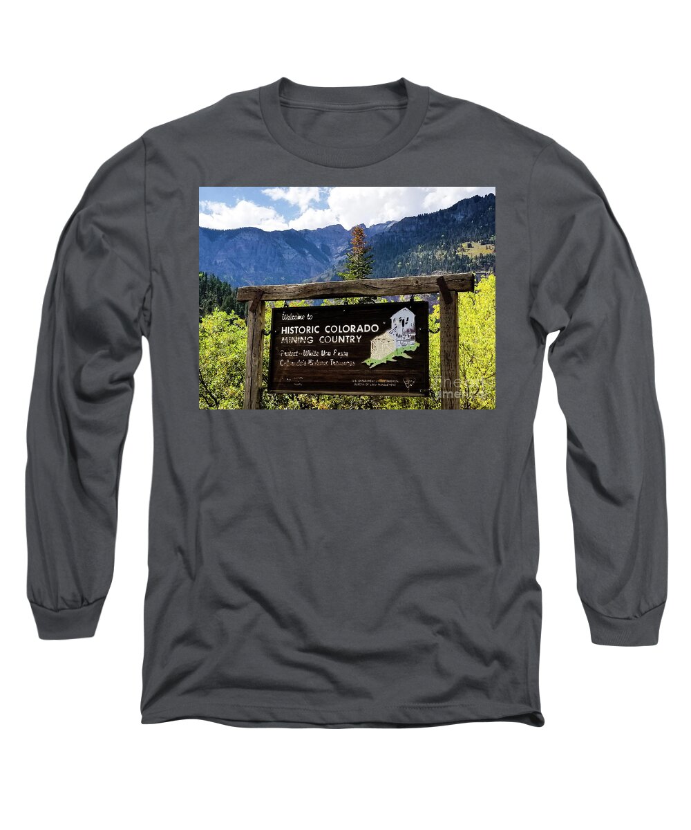 Historic Long Sleeve T-Shirt featuring the photograph Historic Mining Country by Elizabeth M