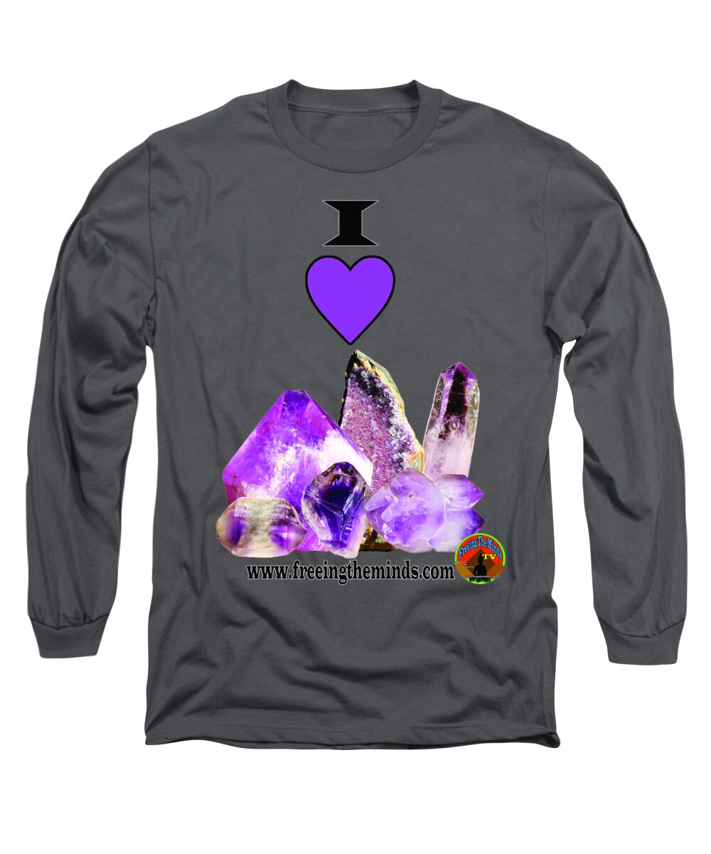 I Love Amethyst Crystals Long Sleeve T-Shirt featuring the digital art I Love Amethyst Crystals by Odalo Wasikhongo