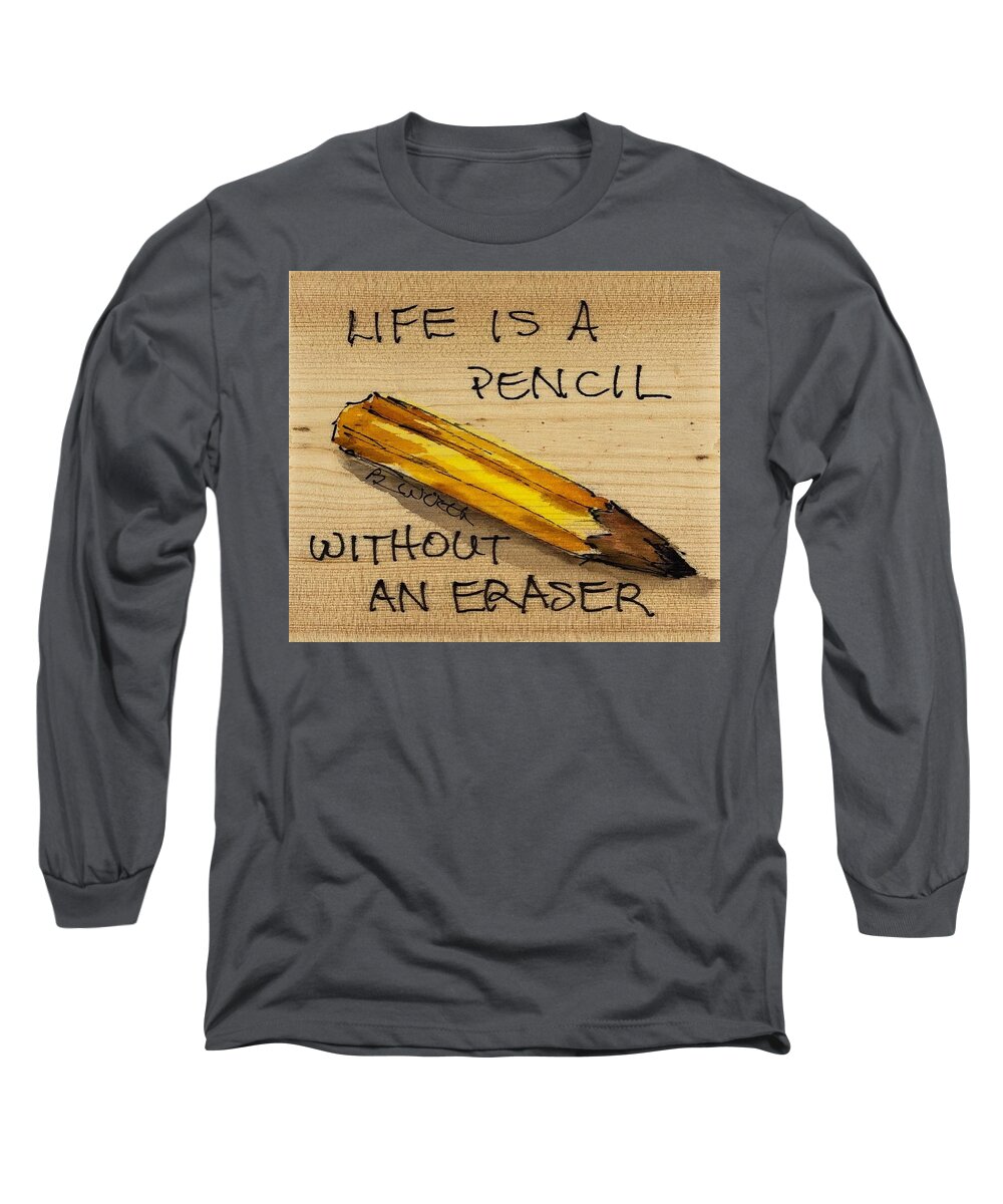  Long Sleeve T-Shirt featuring the painting Life is a Yellow Pencil ... by Barbara Wirth