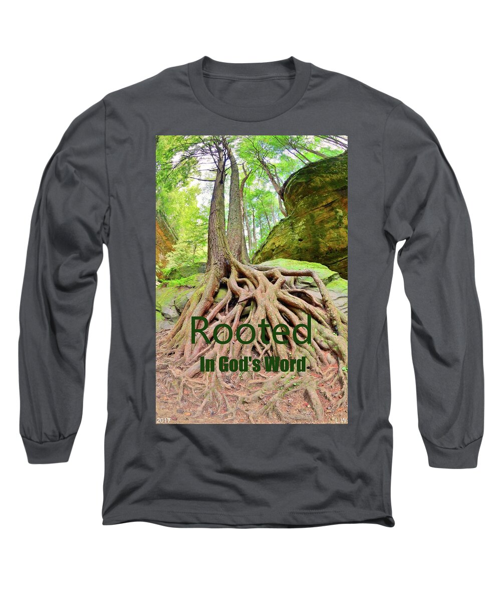 Rooted In God's Word Long Sleeve T-Shirt featuring the photograph ROOTED In GOD'S Word by Lisa Wooten