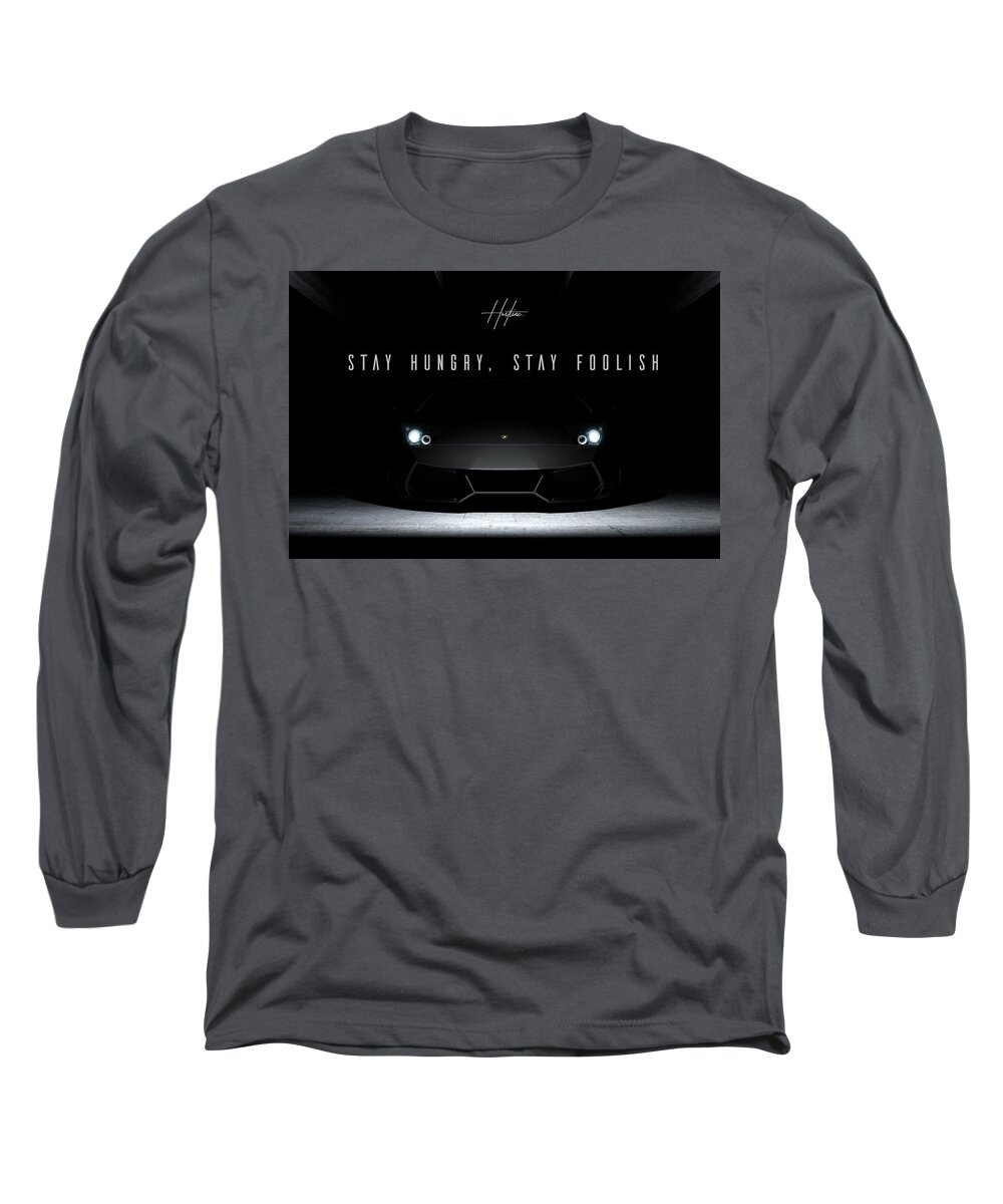  Long Sleeve T-Shirt featuring the digital art Stay Hungry by Hustlinc